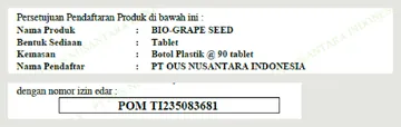 Potongan surat persetujuan Badan POM RI: Nama Produk BIO-GRAPE SEED, Bentuk Sediaan Tablet, Kemasan Botol Plastik isi 90 tablet, Nama Pendaftar PT OUS Nusantara Indonesia, nomor izin edar POM TI235083681