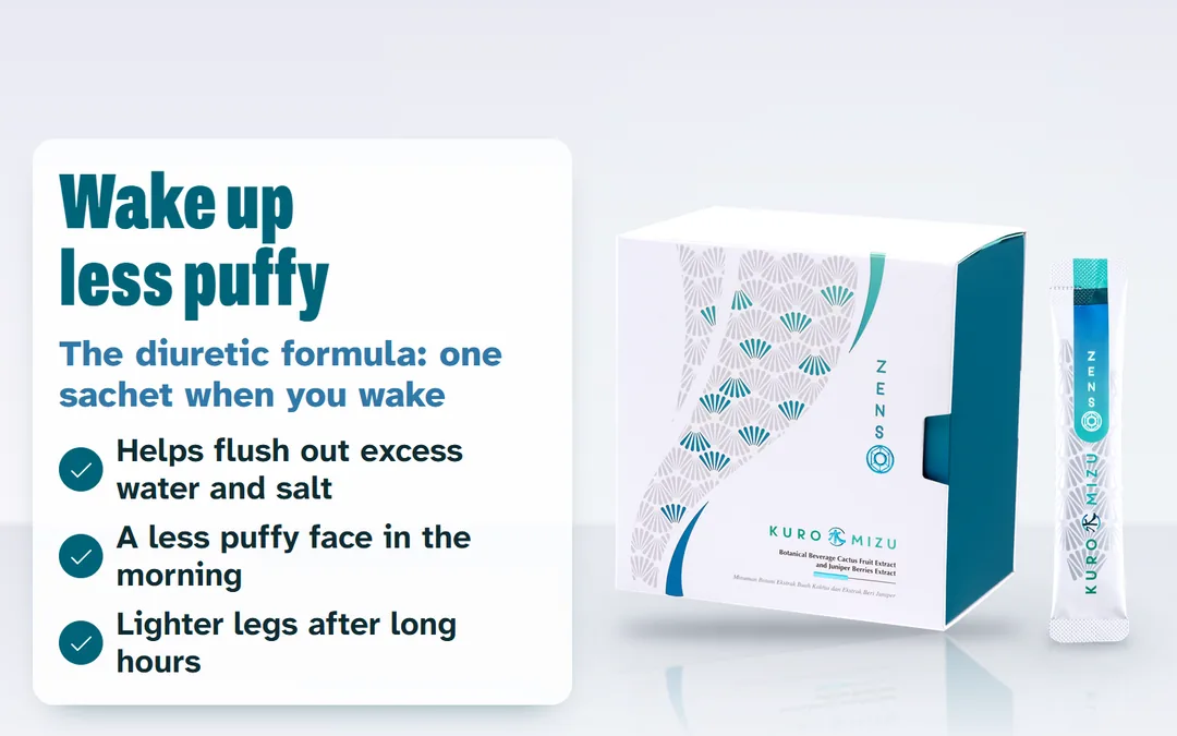The ZENSO Kuro Mizu box and a sachet on a pearl-white set. Wake up less puffy: one sachet when you wake, the diuretic formula that helps flush out excess water and salt.