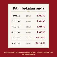 Harga: 1 kotak RM250, 2 kotak RM460, 3 kotak RM630, 4 kotak RM840, 5 kotak RM1,050, 6 kotak RM1,250. Penghantaran percuma.