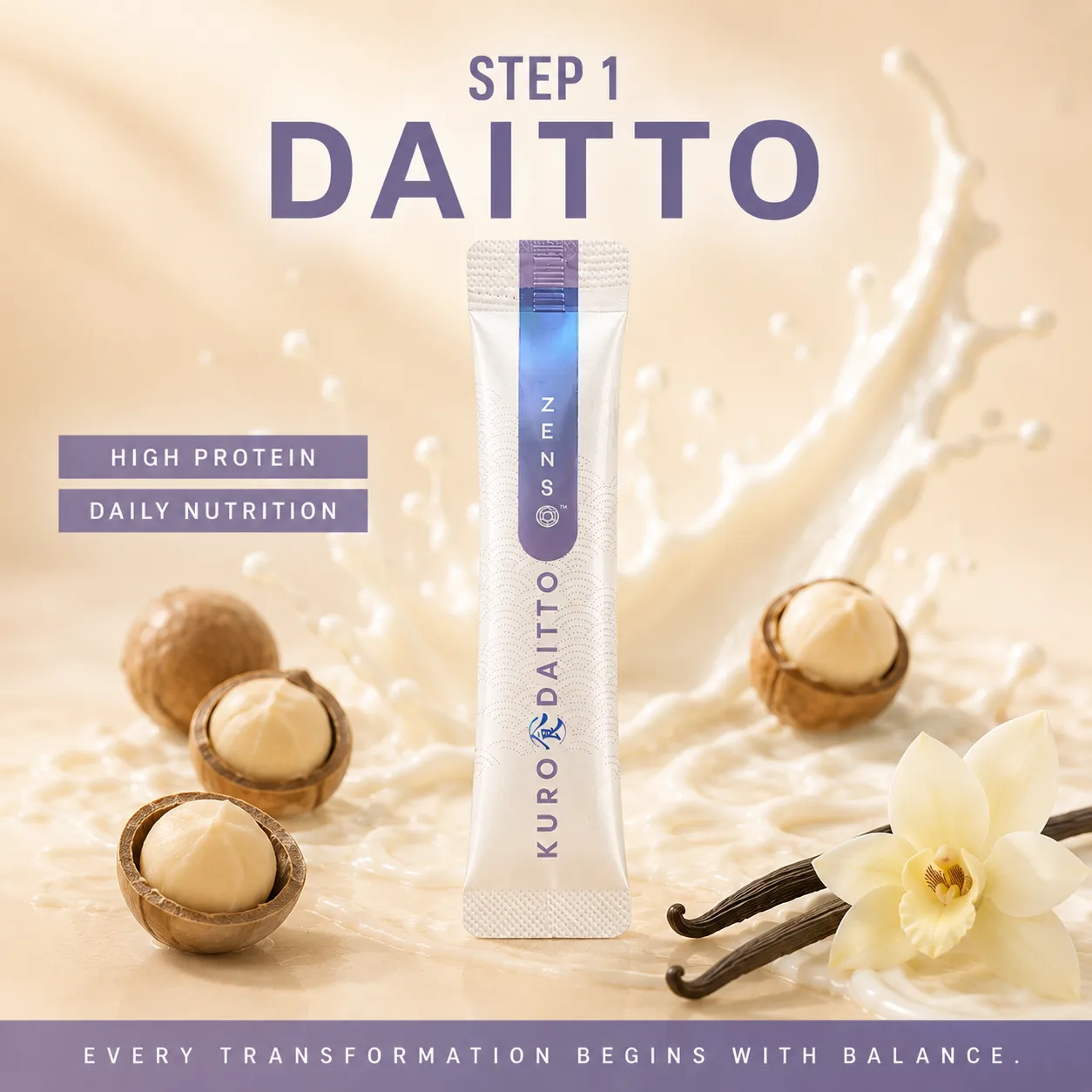 Step 1 Kuro Daitto: a vanilla-and-macadamia sachet in a splash of milk, marked high protein and daily nutrition, under the line “every transformation begins with balance”.