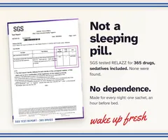 Not a sleeping pill: SGS tested RELAZZ for 365 drugs, sedatives included, and found none. No dependence.