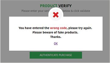 Warning message shown if the product is counterfeit or the code was entered incorrectly